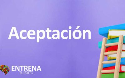 Aceptación: El Poder de Abrazar la Realidad y Crecer
