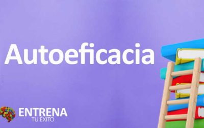 Autoeficacia: La Clave del Éxito Personal y Profesional