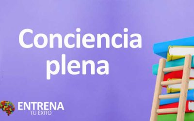 Conciencia Plena: Descubriendo la Paz Interior a Través de la Atención Plena
