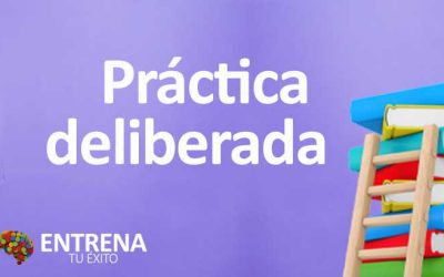 Práctica Deliberada: El Camino Hacia la Maestría en Cualquier Área