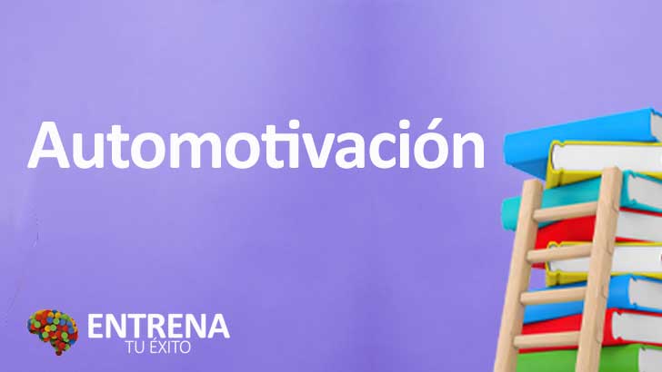 Automotivación: El Poder de Impulsarte a Ti Mismo
