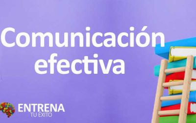 Comunicación Efectiva: Clave para el Éxito en la Vida Personal y Profesional