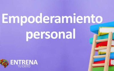 Empoderamiento Personal: Descubre tu Potencial y Toma el Control de tu Vida