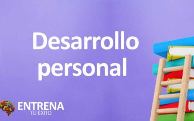 Desarrollo Personal: Descubre su Poder con la Guía Completa para Crecer y Evolucionar